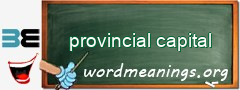 WordMeaning blackboard for provincial capital